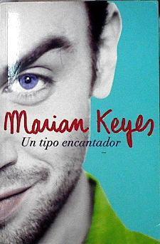 Un tipo encantador | 143591 | Keyes, Marian (1963- )