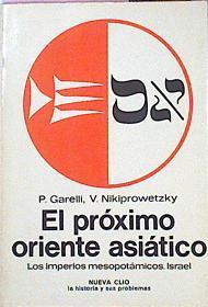 El Próximo Oriente Asiático. Los Imperios Mesopotámicos. Israel. | 46674 | Garelli P., Nikiprowetzky V.