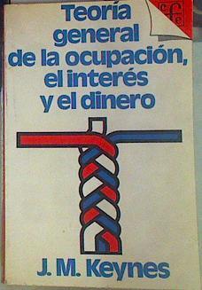 Teoría general de la ocupación el interés y el dinero | 93794 | Keynes, John Maynard