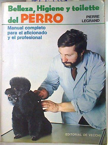 Belleza: higiene y toilette del perro | 70539 | Legrand, Pierre