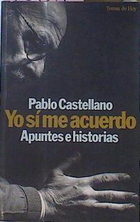 Yo Si Me Acuerdo. Apuntes E Historias. | 46612 | Castellano Pablo