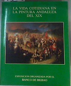 La vida cotidiana en la pintura andaluza del XIX | 162625 | Varios