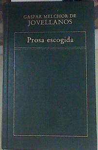 Prosa escogida | 155283 | Jovellanos, Gaspar Melchor de