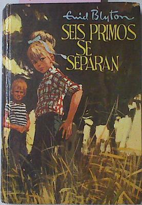 Seis Primos Se Separan | 60015 | Blyton Enid/Escolano ( Ilustrador)