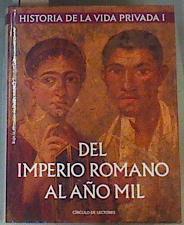 Del imperio romano al año mil Tomo 1 Historia de la vida privada | 164920 | Georges Duby, Dirreción Philippe Ariés