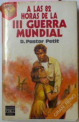 A Las 82 Horas De La Tercera Guerra Mundial | 8931 | Pastor Petit D