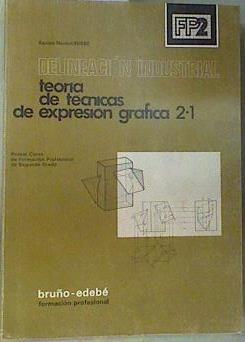 Delineación Industrial. Teoría de Técnicas de Expresión Gráfica 2.1 | 159955 | Mata, Julián