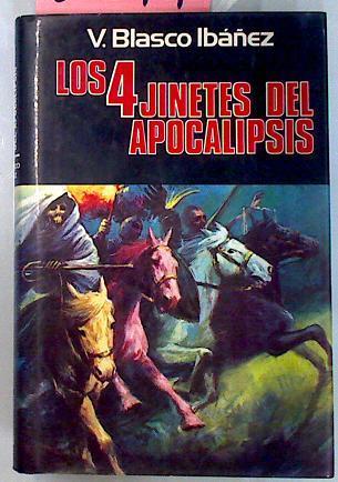 Los Cuatro Jinetes Del Apocalipsis | 33349 | Blasco Ibañez, Vicen