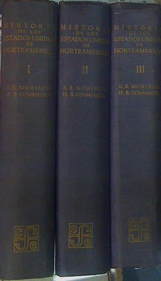 Historia de los Estados Unidos América. I, II y III ( Obra Completa ) | 155958 | Morison, Samuel Eliot/Commager, Henry Steele