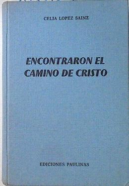 Encontraron el camino de Cristo | 85827 | López Sainz, Celia