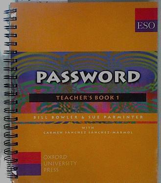 Password Teacher´s Book 1 | 148719 | Bill Bowler/Sue Parminter/carmen Sánchez Sánchez- Marmol