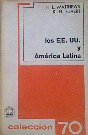 Los EE. UU. Y América Latina De Monroe A Fidel Castro | 52405 | Matthews H L, K H Silvert