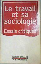 Travail et Sa Sociologie Essais Critiques | 165304 | Durand, VVAA/Et al, Dubois