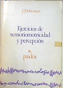 Ejercicios de sensoriomotricidad y percepción (Carpeta con libro y 541 Ejercicios en páginas sueltas | 136667 | Dubosson, Jacques