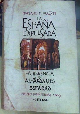 La España expulsada : la herencia de Al-Andalús y Sefarad | 156328 | Fernández Urresti, Mariano (1962- )