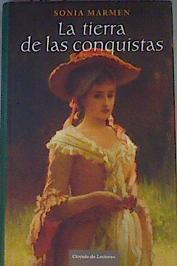 La tierra de las conquistas | 168140 | Marmen, Sonia (1962- )