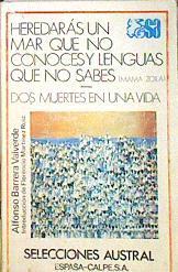 Heredarás un mar que no conoces y lenguas que no sabes. Dos muertes y una vida | 140258 | Barrera Valverde, Alfonso