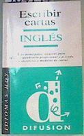 Escribir cartas:Inglés Los principales recursos para la correspondencia profecional y privada. | 164144 | Armitage Amat, Rachel