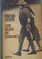 Los Hijos De Sanchez .Autobiografía de una familia mexicana | 26736 | Lewis Oscar