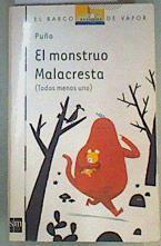 El monstruo Malacresta ( Todos menos uno ) | 132292 | Puño