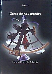 Carta de Navegantes Poesia | 141210 | Perez de Albeniz, Gabino