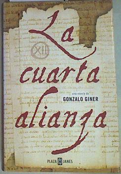 La cuarta alianza | 116281 | Giner, Gonzalo