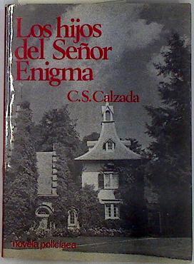 los Hijos del señor enigma | 129027 | Saénz de la Calzada Gorostiza, Consuelo