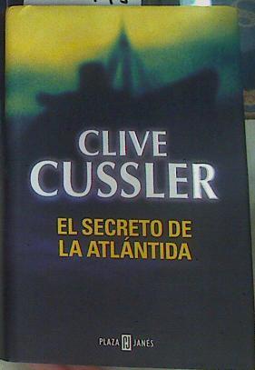 El secreto de la Atlántida | 133445 | Alcaina Pérez (traductora), Ana/Cussler, Clive