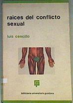 Raices del conflicto sexual | 163239 | Cencillo, Luis