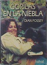 Gorilas En La Niebla. 13 años viviendo entre los gorilas | 9685 | Fossey Dian