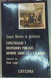 "Espectáculos y diversiones públicas ; Informe sobre la Ley Agraria" | 157879 | Jovellanos, Gaspar Melchor de/Real Sociedad Económica Matritense de Amigos del P