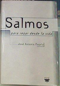 Salmos: para rezar desde la vida | 156845 | Pagola, José Antonio