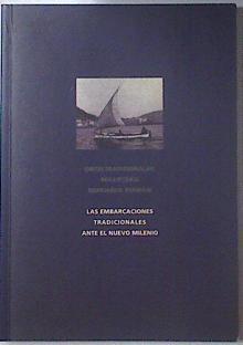 Las embarcaciones tradicionales ante el nuevo milenio Ontzi tradizionalak milurteko berriaren ataria | 119810 | Aguirre Franco, Rafael/Robinson, John/Boëll, Denis-Michel