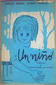 Un Niño Poemas Y Variaciones En Prosa | 54738 | Suarez Radillo Carlos Miguel