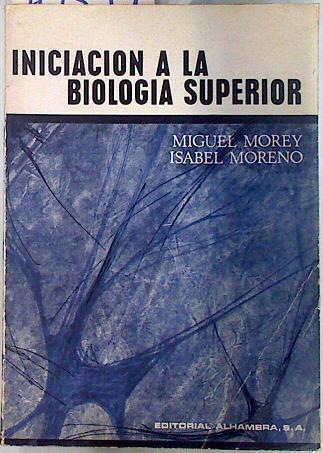 Iniciación a la biología superior | 70359 | Morey, Miguel/Moreno, Isabel