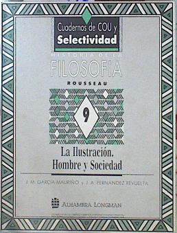 Rousseau: la ilustración : hombre y sociedad.  Historia De La Filosofía, | 140744 | García-Mauriño, José María/Fernández Revuelta, José Antonio