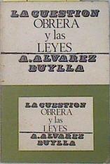 La cuestión Obrera y las Leyes | 136757 | Álvarez Buylla, A.