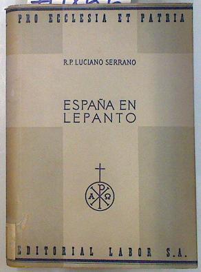 España en Lepanto | 70855 | Serrano, R.P. Luciano