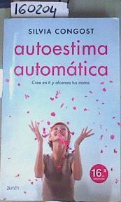 Autoestima automática : cree en ti y alcanza tus metas | 160204 | Congost Provensal, Silvia