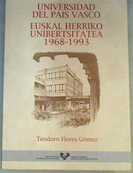 Universidad del Pais Vasco - Euskal Herriko Unibertsitatea 1969-1993 | 164526 | Teodoro Flores Gómez