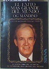 El Exito Mas Grande Del Mundo : Con los mandamientos del éxito | 160197 | OG Mandino