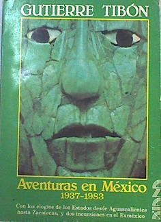 Aventuras en Mexico 1937-1983 | 141955 | Gutierre Tibón.