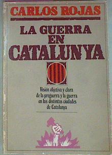 La Guerra En Catalunya (Cataluña) | 20652 | Rojas Vila Carlos