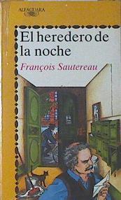 El Heredero De La Noche | 64666 | Sautereau François/Véronique Ageorges ( Ilustraciones)