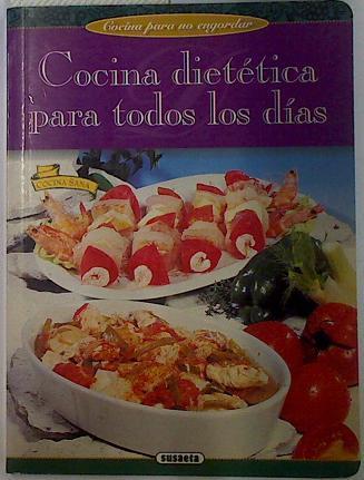 Cocina dietética para todos los días: cocina para no engordar | 131398 | Noël, Anne