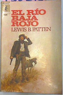 El Rio baja rojo | 135273 | Patten, Lewis B.