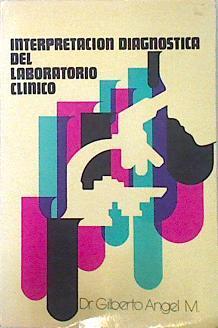 Interpretación diagnostica del laboratorio | 137526 | Gilberto Ángel Mejía