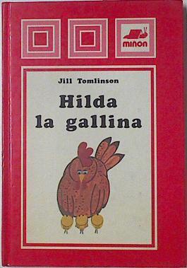 Hilda la gallina | 117408 | Tomlinson, Jill/Ana Bermejo, Ilustrado por