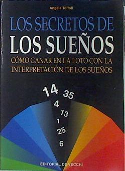 Los secretos de los sueños. Como ganar en la loto con la interpretacion de los sueños | 138187 | Toffoli, Angela