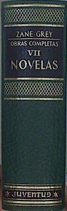 Obras completas VII Novelas. La cerca trágica. El cuchillo fatídico. Espíritu de conquista. | 150456 | Grey, Zane